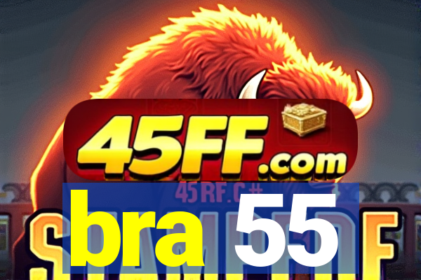 bra 55
